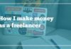 How to Earn Money From Freelancer.com in 6 Simple Steps How-to-Earn-Money-From-Freelancer-in-6-Simple-Steps