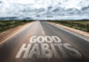 7 Steps to Developing Good Habits Good Habits written on rural road